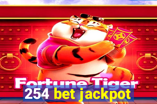 254 bet jackpot